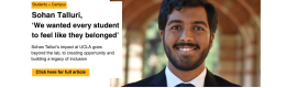 Sohan Talluri, Class of '25; We wanted every student to feel like they belonged. Click here for full article.